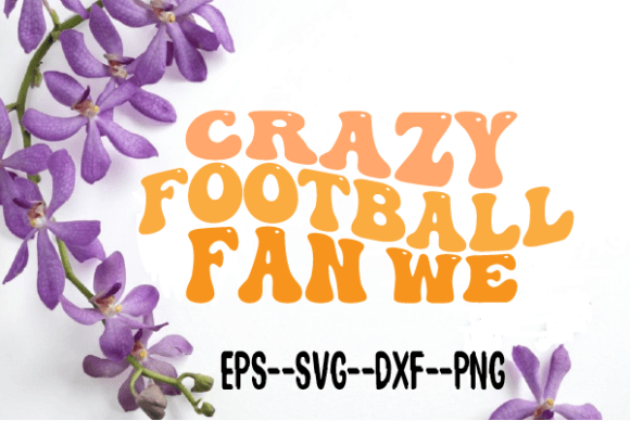 Download Crazy Football Fan We Retro Wavy Svg - Retro Collection