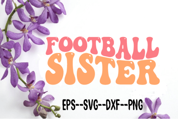 Download Football Sister Retro Wavy Svg - Retro Collection