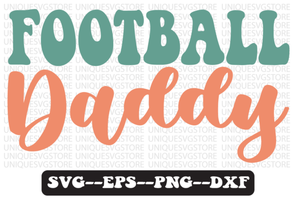 Download Football Daddy Quote Retro Svg Design - Retro Collection