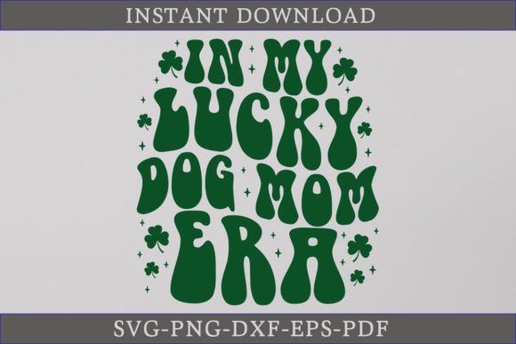 Download In My Lucky Dog Mom Era Retro Shirt SVG - Retro Collection
