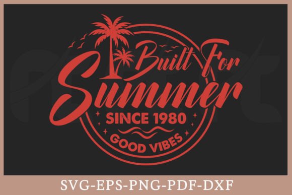 Download Built for Summer Since 1980 Good Vibes - 1980 Collection