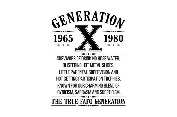 Download Generation X 1965 1980 True FAFO SVG - 1980 Collection