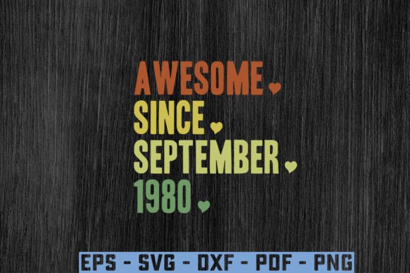 Download “Awesome.Since. September.1980 Gift Svg - 1980 Collection