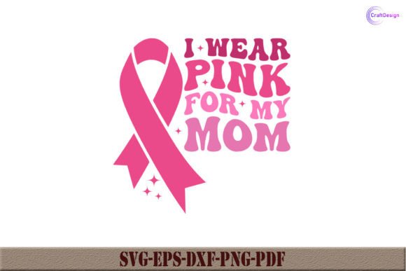 Download I Wear Pink for My Mom Retro Shirt SVG - Retro Collection